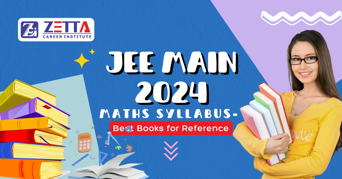 JEE Main 2024 Maths Syllabus - Best Books for Reference