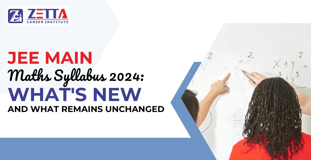 JEE Main Maths Syllabus 2024 Whats New and What Remains Unchanged